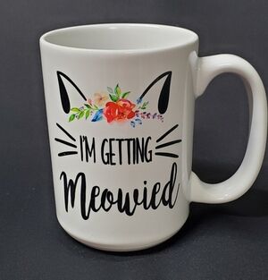 I'm Getting Meowied Mug Bride To Be Cat Lovers Engagement